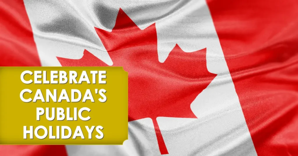 Canada Public Holidays 2024: Ontario, BC & Other Provinces