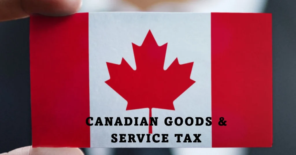 Understanding the Canadian Goods and Services Tax (GST)