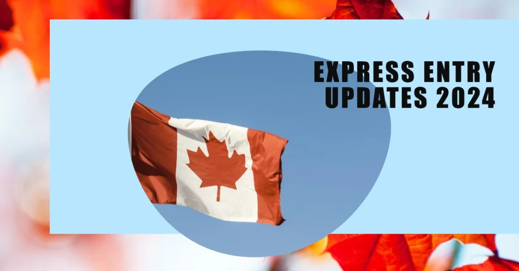 Express Entry Updates 2024 | Latest Rounds of Invitations Announced