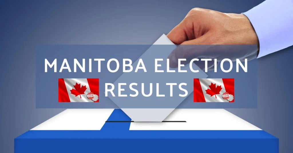 Manitoba Election Results 2024: Key Outcomes and Implications