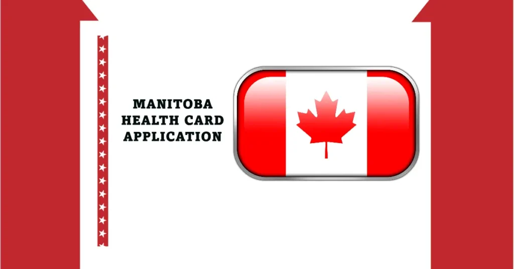 Manitoba Health Card Application: Requirements & Processing Time