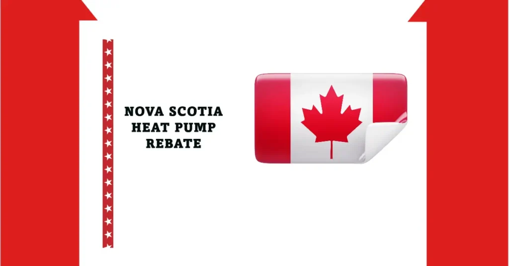 Efficiency Nova Scotia Heat Pump Rebate: Maximize Your Energy Savings in 2024