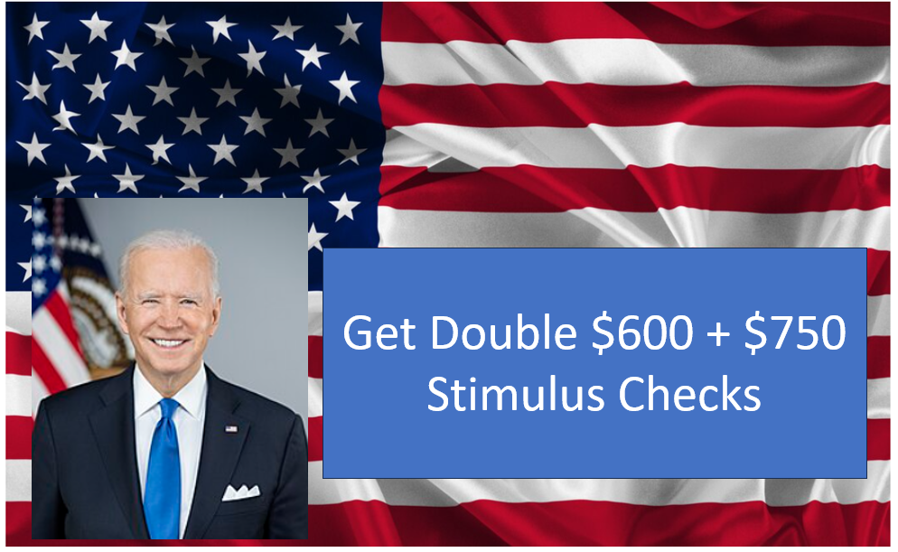 The Financial Crises Many Citizens Face Need Knowing How to Get Double $600 + $750 Stimulus Checks