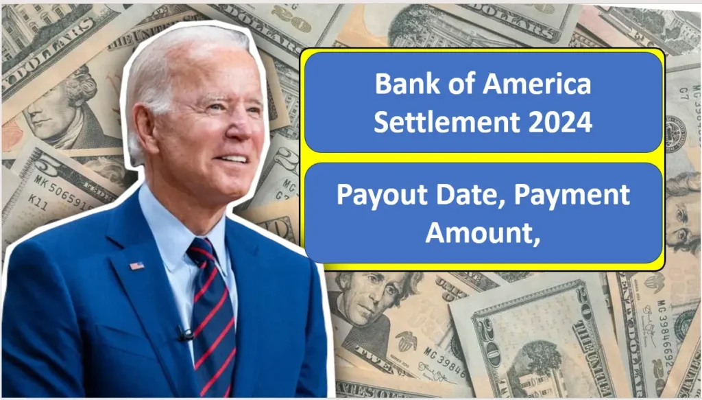 Big Payout Alert: Bank of America Lawsuit Settlement 2024 – Key Dates & How to Claim Your Share