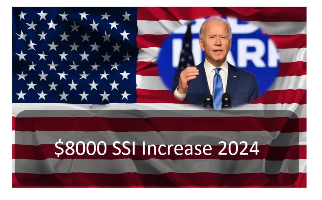 $8,000 SSI Increase in 2024: New Bill Eligibility for SSI, SSDI, and VA Benefits Explained