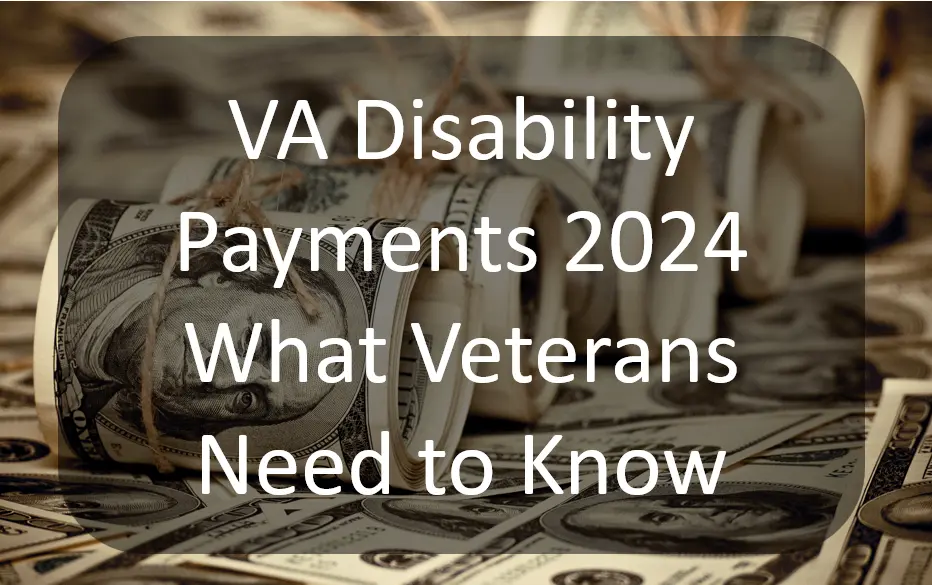 Big VA Compensation Rate Hike Coming in September 2024: Check Your Eligibility & Payment Dates!