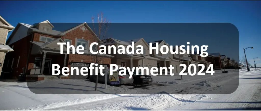 Canada Housing Benefit Payment September 2024: Eligibility & Application Guide