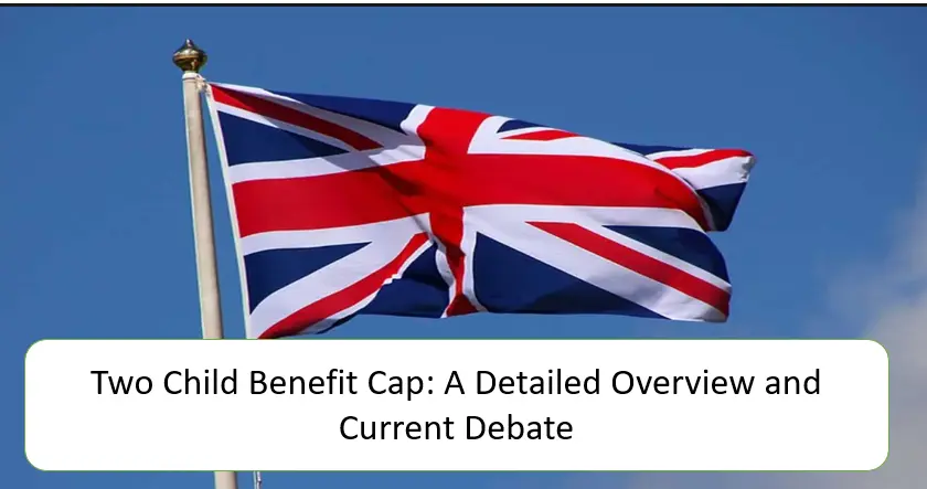 Two Child Benefit Cap: Understanding the Policy and Recent Amendments