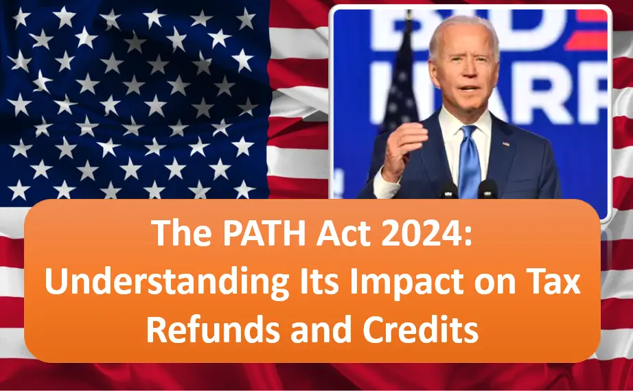 PATH Act 2024 Refund Dates: Check Your AOTC, EITC, and CTC Refund Status