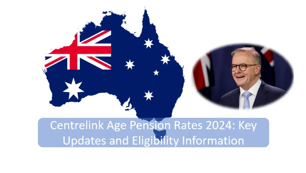 Centrelink Age Pension Rates 2024: Rates, Eligibility, and Increases