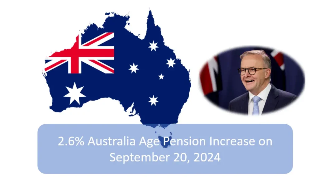 2.6% Australia Age Pension Increase Effective September 20, 2024 Announced by the Federal Government