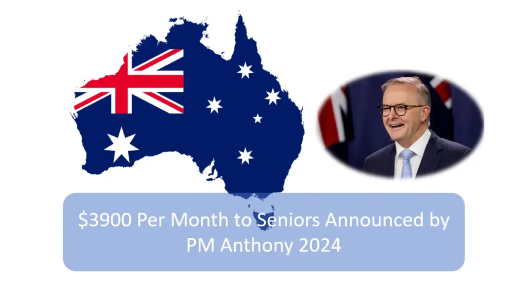 $3,900 Monthly Payment to Seniors Announced for 2024: Eligibility & Payment Dates Revealed