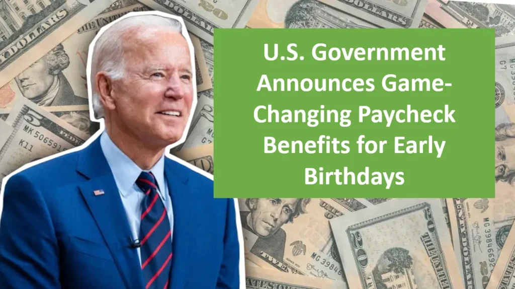 U.S. Government Announces New Paycheck for Birthdays Between the 1st and 10th – Payments Coming on September 11th