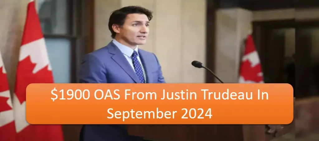 $1900 OAS Increase Coming in September 2024: Full Details & Payment Dates