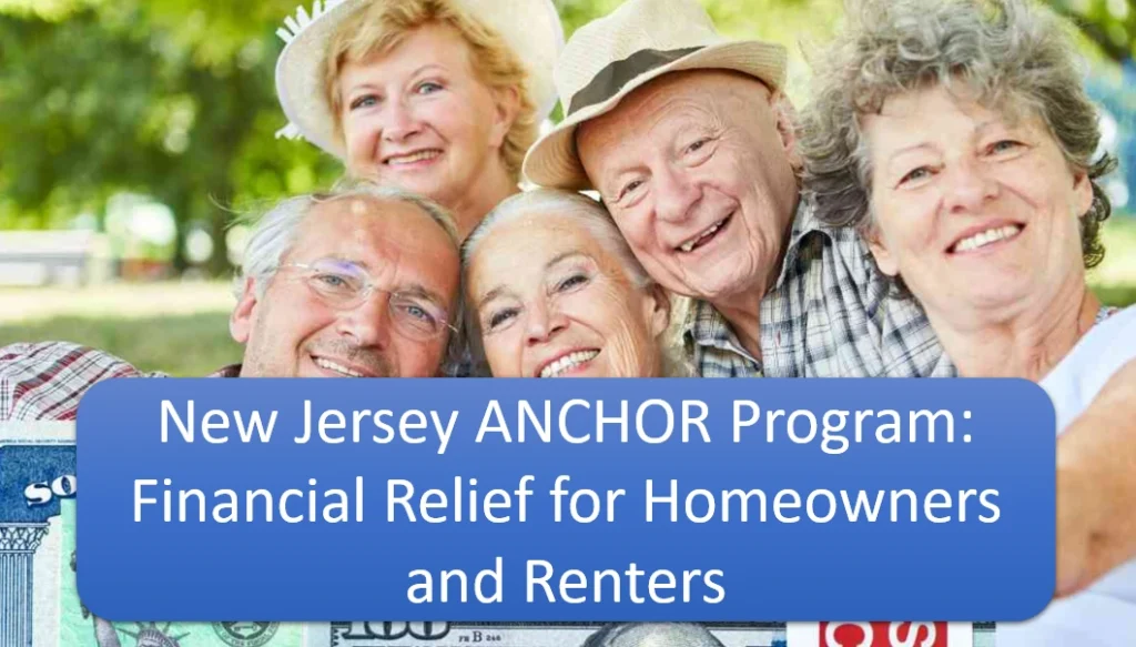 Key Dates for $400 to $1,750 Stimulus Checks: New Jersey ANCHOR Program Offers for homeowners