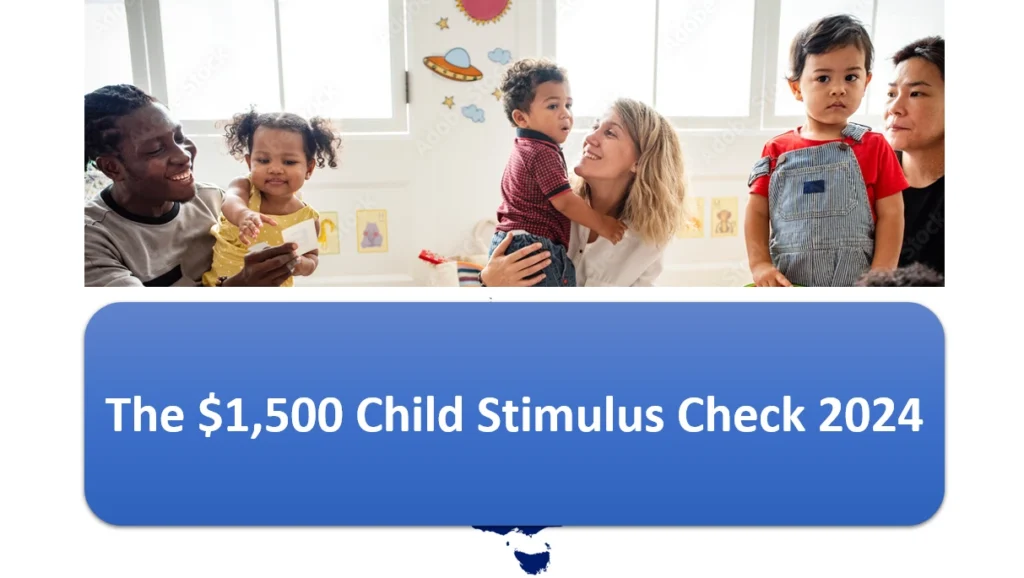 $1,500 Child Tax Credit Payments for September 2024 – Eligibility Criteria & Payout Dates Explained