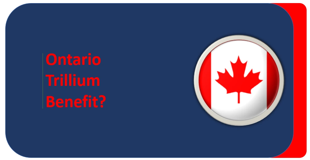 Ontario Trillium Benefit Payment for September 2024: Deposit Dates, Eligibility, and How to Claim