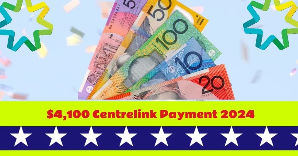 $4,100 Centrelink Payment 2024: Eligibility & Key Dates