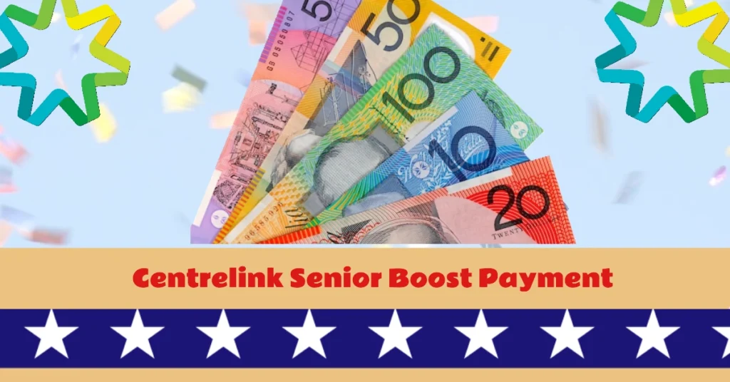 Centrelink Senior Boost Payment 2024: New Payment Amount and Eligibility Revealed