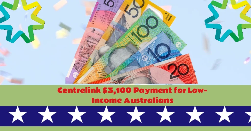 Centrelink $3,100 Payment for Low-Income Australians