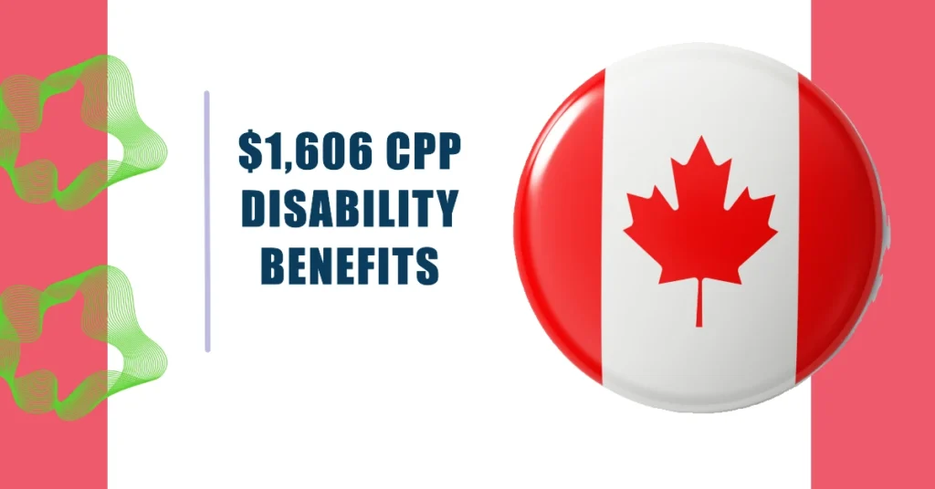 $1,606 CPP Disability Benefits October 2024: Eligibility & Payments