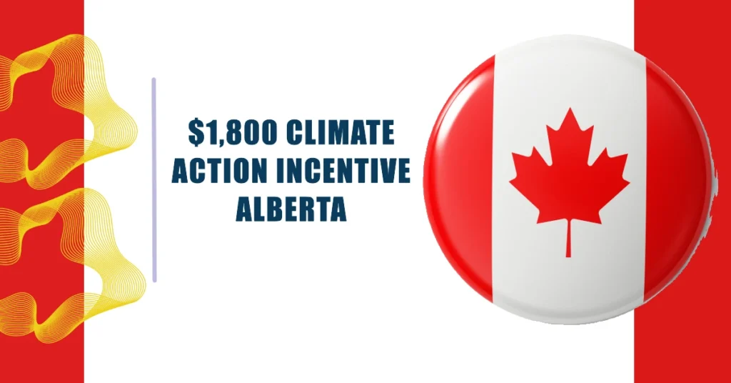 $1,800 Climate Action Incentive  for Families in Alberta 2024-25