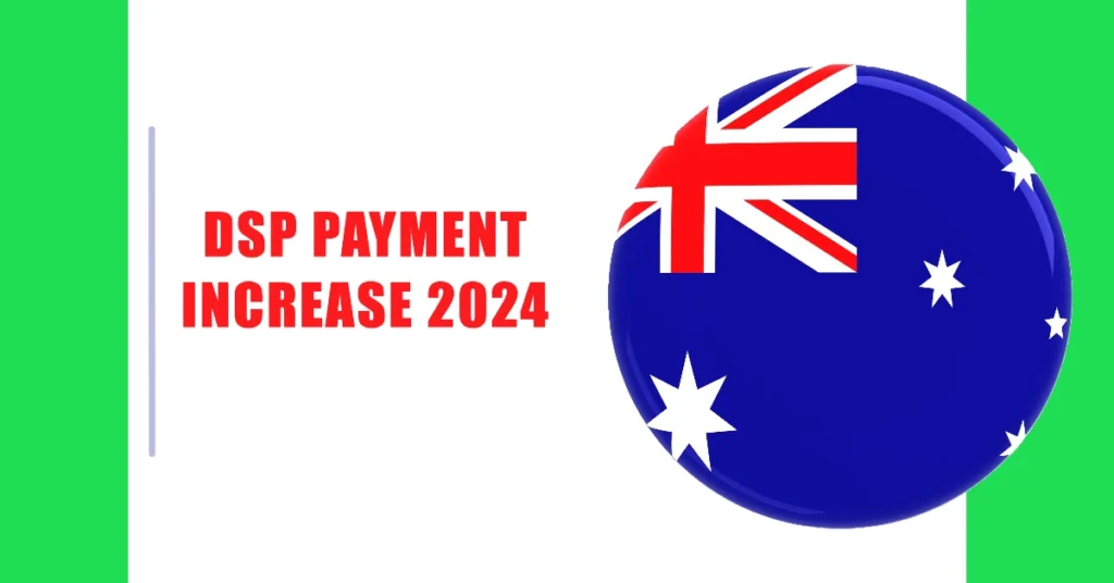 DSP Payment Increase 2024: Amount, New Rates & Eligibility