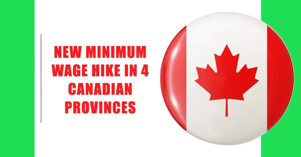 New Minimum Wage Hike in 4 Canadian Provinces