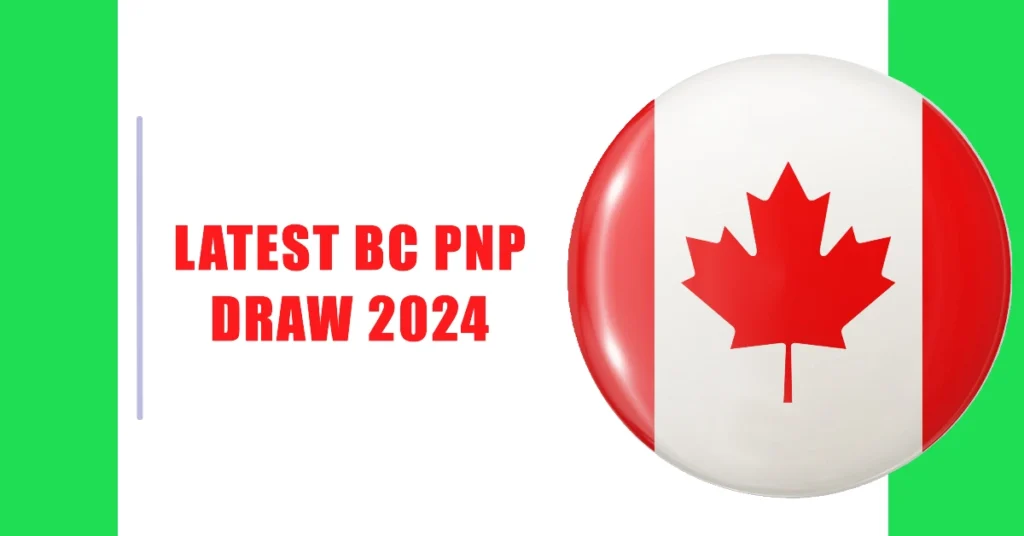 Latest BC PNP Draw 2024: Updates on British Columbia Provincial Nominee Program Draws!