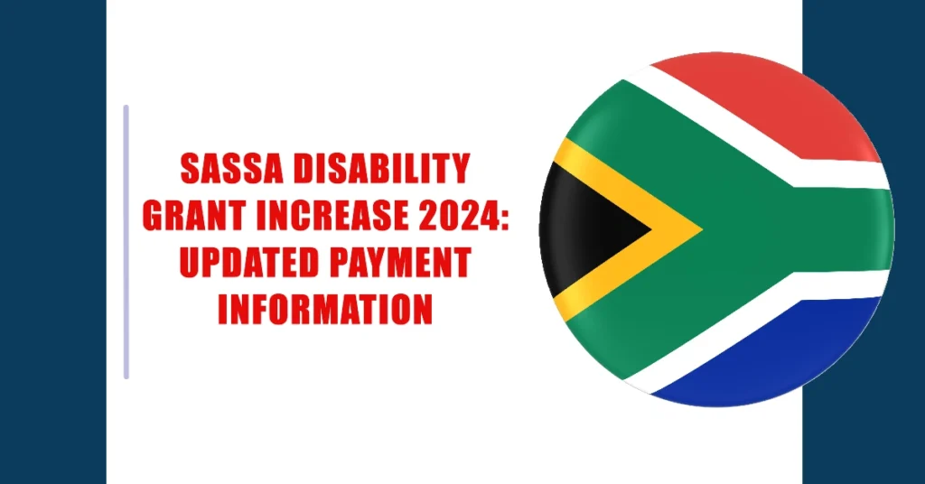 SASSA Disability Grant Increase 2024: Updated Payment Information