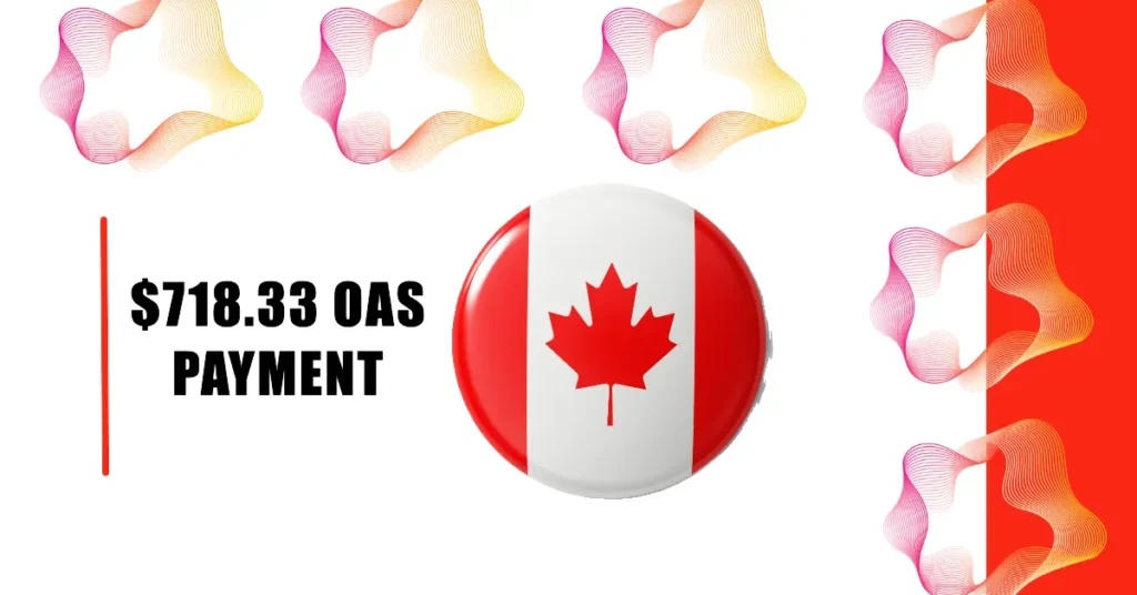 $718.33 OAS Payment Coming in October 2024: Don't miss out