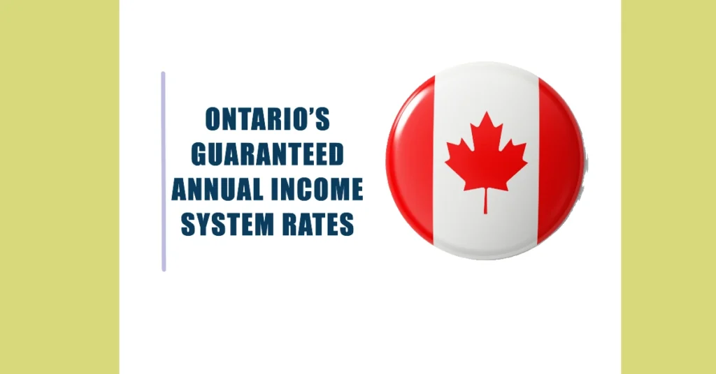 Ontario’s Guaranteed Annual Income System Rates & Payment Dates 2024-2025