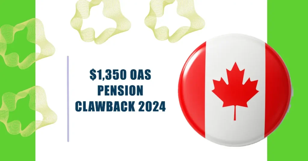 $1,350 OAS pension Clawback 2024: How Pensioners Can Avoid Major Deductions from Their Benefits