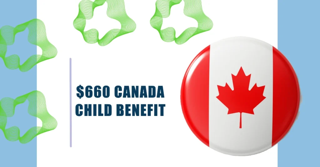 $660 Canada Child Benefit Payment in October 2024: Eligibility, Deposit Date & How to Claim