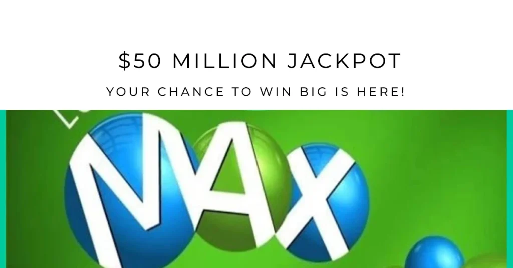 $50 Million Lotto Max Jackpot Winning Numbers for October 1, 2024