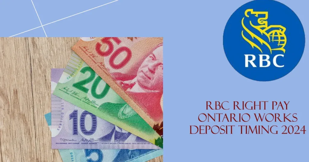 RBC Right Pay Ontario Works Deposit Timing 2024: RBC Right Pay  Payment