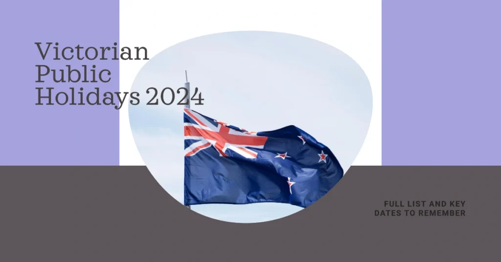 Victorian Public Holidays 2024: Full List and Key Dates to Remember