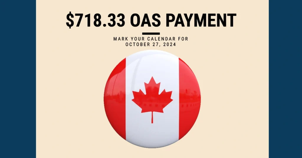 $718.33 OAS Payment Amount Coming on October 27, 2024