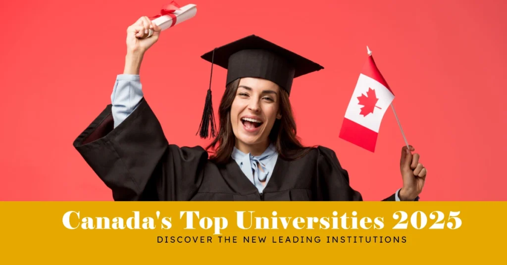 Top 10 Universities in Canada for 2025: New List of Leading Institutions