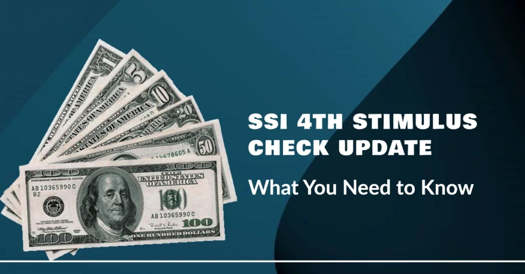 SSI 4th Stimulus Check Update October 2024: What You Need to Know