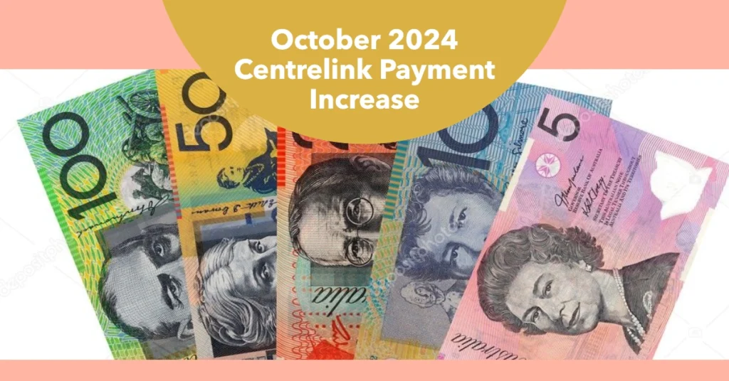 What Centrelink Payments are Increasing in October 2024?