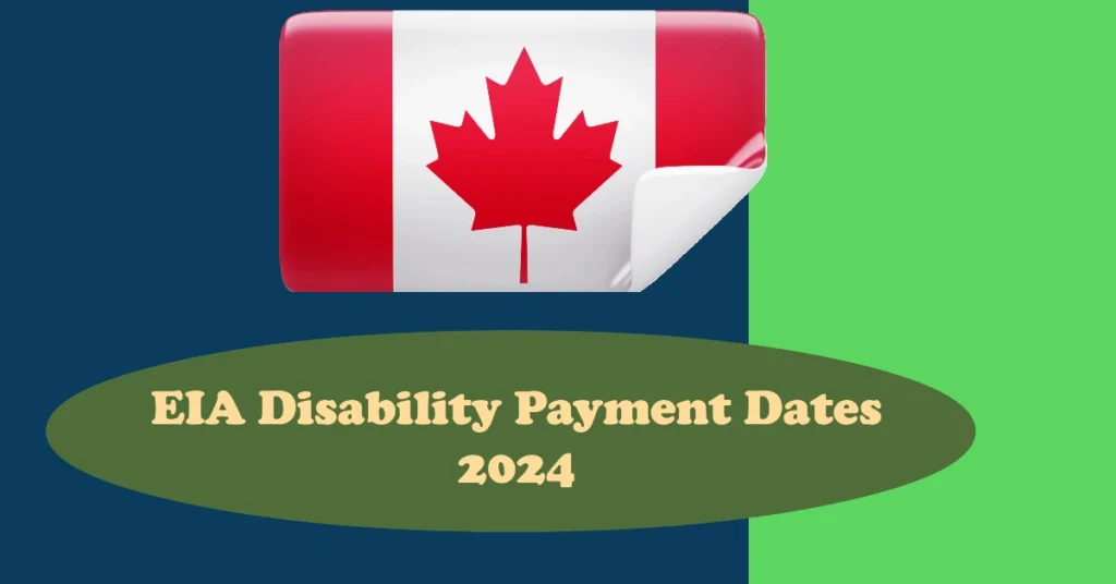 EIA Disability Payment Dates 2024: Amounts, Eligibility, and Important Details