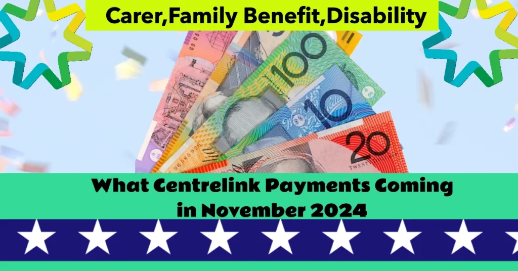 What Centrelink Payments Coming in November 2024