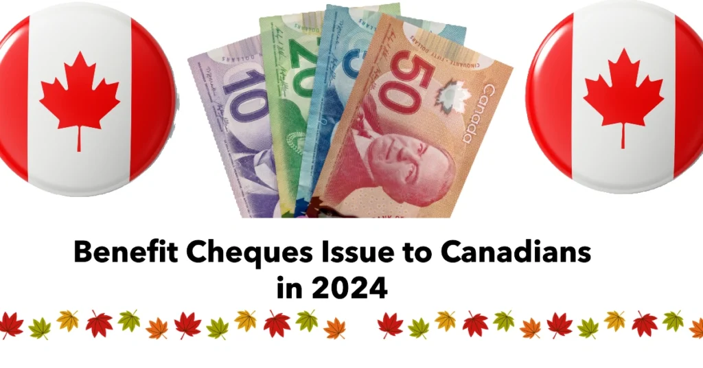 Benefit Cheques Issue to Canadians in Nov 2024