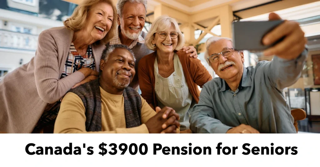 November 2024: Essential Information on Canada's $3900 Pension for Seniors—Eligibility and Payment Dates