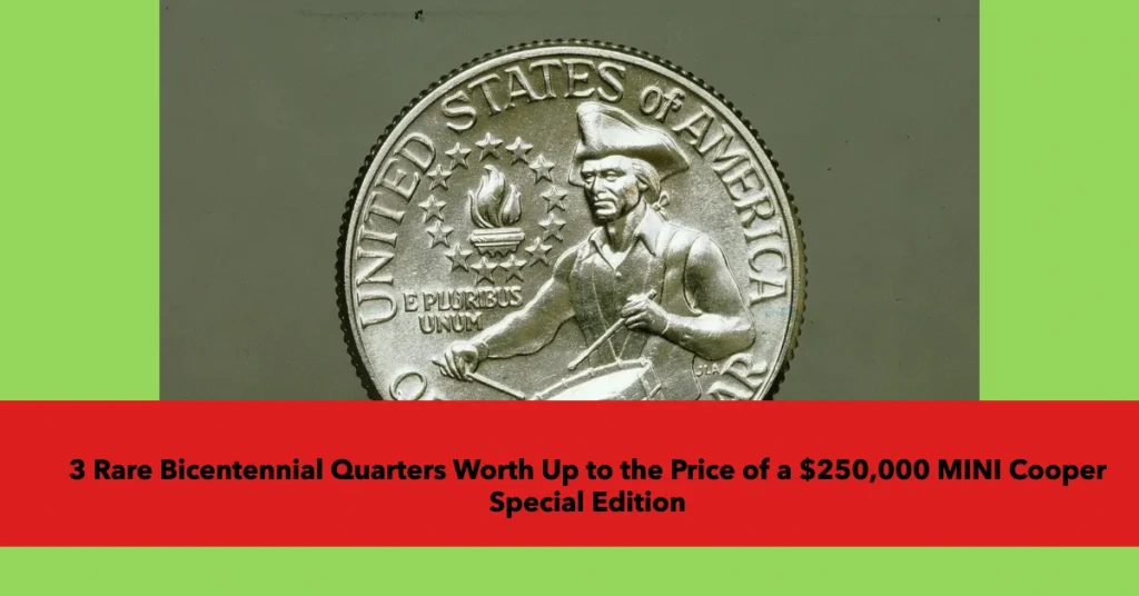 3 Rare Bicentennial Quarters Worth Up to the Price of a $250,000 MINI Cooper Special Edition