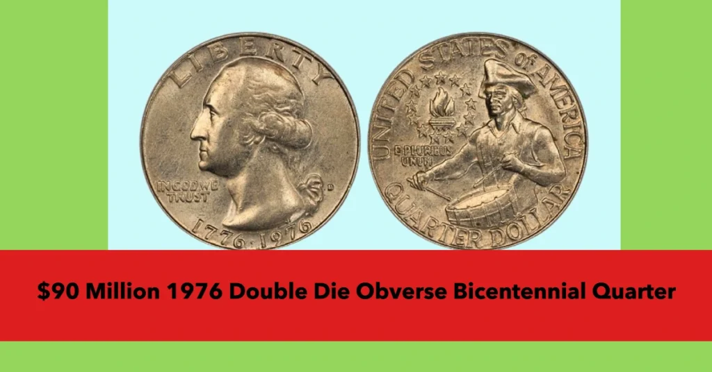  $90 Million 1976 Double Die Obverse Bicentennial Quarter