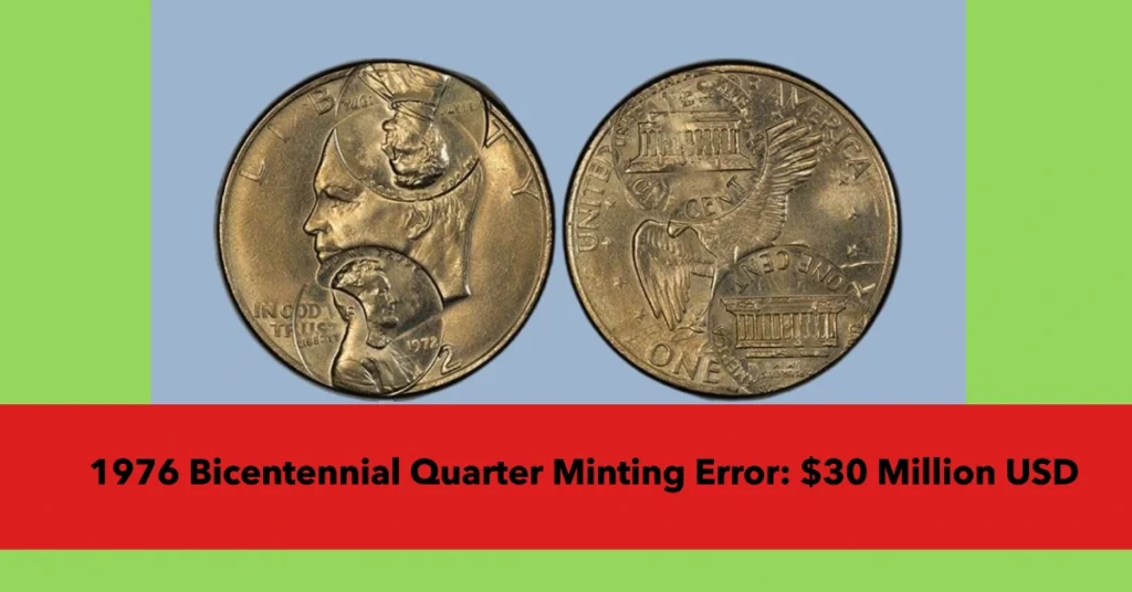 1976 Bicentennial Quarter Minting Error: $30 Million USD