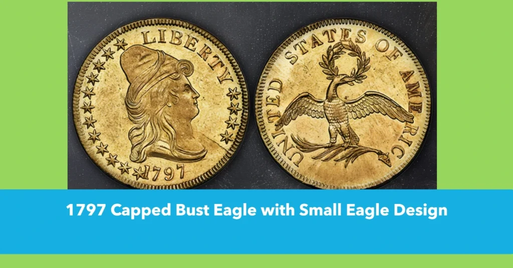 1797 Capped Bust Eagle with Small Eagle Design