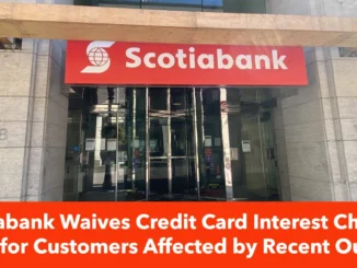 Scotiabank Apologizes and Waives Credit Card Interest Charges Fees for Customers Affected by Recent Outage